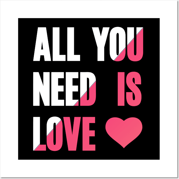 All you need is love Wall Art by  Memosh Everything 